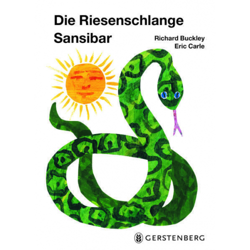 Eric Carle Richard Buckley - Die Riesenschlange Sansibar