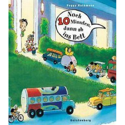 Peggy Rathmann - Noch 10 Minuten, dann ab ins Bett