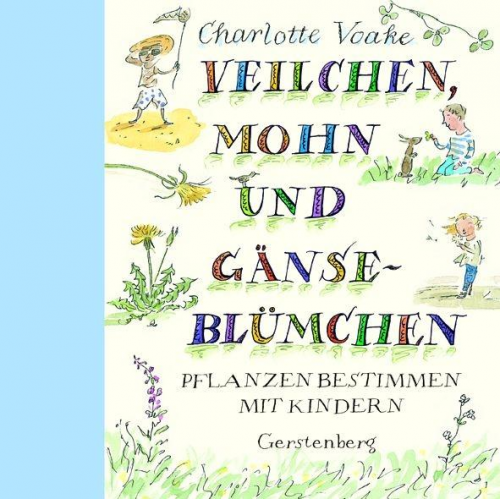 Charlotte Voake - Veilchen, Mohn und Gänseblümchen