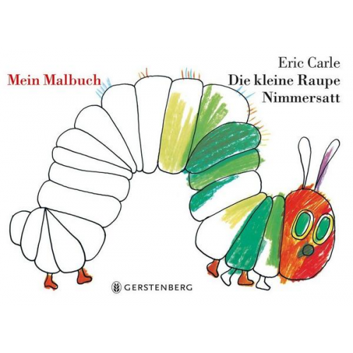 Eric Carle - Die kleine Raupe Nimmersatt - Mein Malbuch