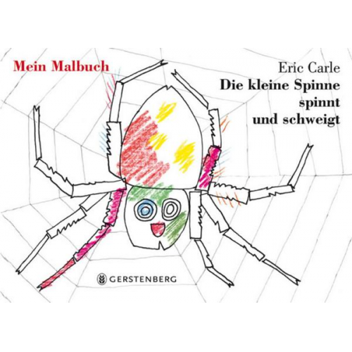 Eric Carle - Die kleine Spinne spinnt und schweigt - Mein Malbuch