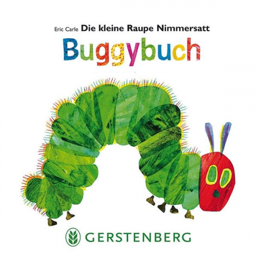 Eric Carle - Die kleine Raupe Nimmersatt - Buggybuch