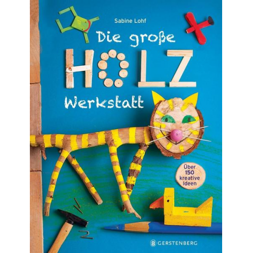 Sabine Lohf - Die große Holzwerkstatt