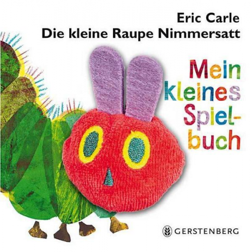 Eric Carle - Die kleine Raupe Nimmersatt - Mein kleines Spielbuch