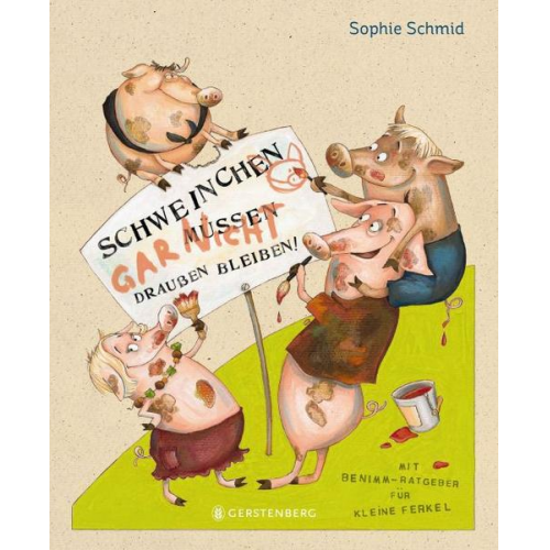 Sophie Schmid - Schweinchen müssen draußen bleiben!