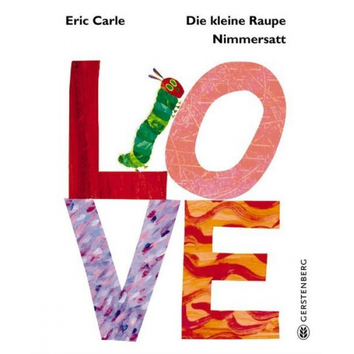 Eric Carle - Die kleine Raupe Nimmersatt - LOVE