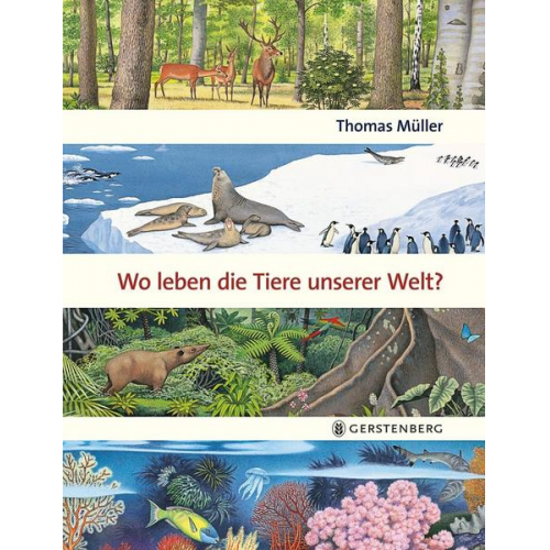 Thomas Müller - Wo leben die Tiere unserer Welt?