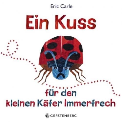 Eric Carle - Ein Kuss für den kleinen Käfer Immerfrech