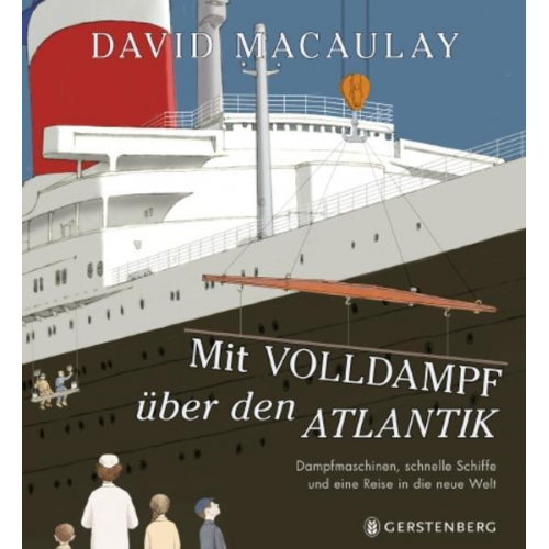 David Macaulay - Mit Volldampf über den Atlantik