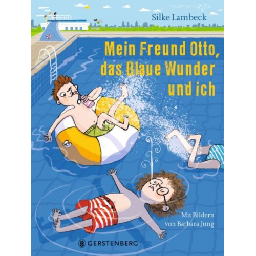 Silke Lambeck - Mein Freund Otto, das Blaue Wunder und ich