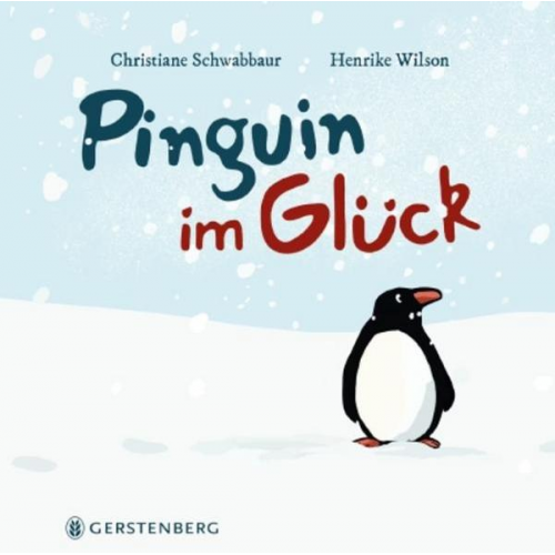 Christiane Schwabbaur Henrike Wilson - Pinguin im Glück