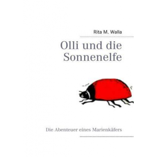 Rita M. Walla - Olli und die Sonnenelfe