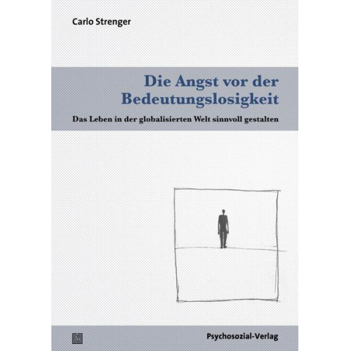 Carlo Strenger - Die Angst vor der Bedeutungslosigkeit