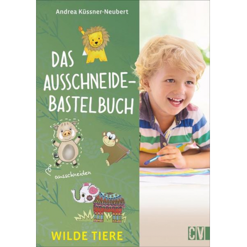 Andrea Küssner-Neubert - Das Ausschneide-Bastelbuch Wilde Tiere