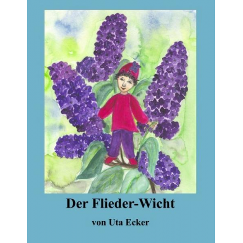 Uta Ecker - Der Flieder-Wicht