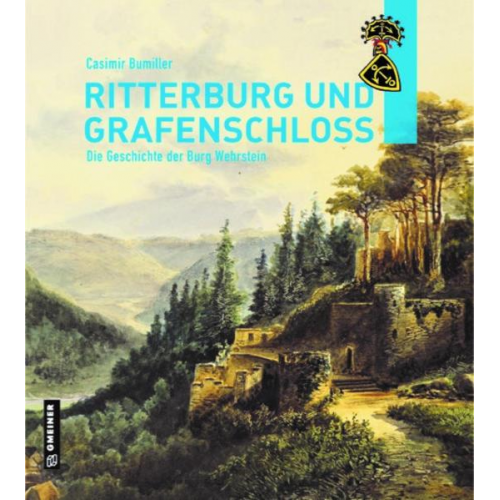 Casimir Bumiller - Ritterburg und Grafenschloss