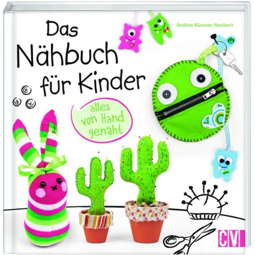 Andrea Küssner-Neubert - Das Nähbuch für Kinder - alles von Hand genäht