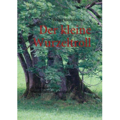 Holger Niederhausen - Der kleine Wurzeltroll
