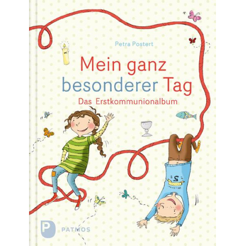 Petra Postert - Mein ganz besonderer Tag - Das Erstkommunion Erinnerungsalbum