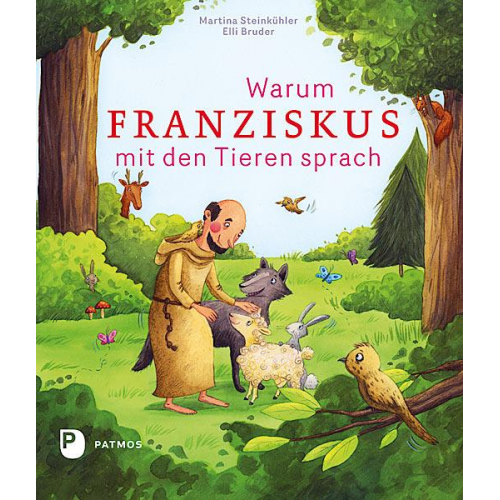 Martina. Und für den Religionsunterricht in Deutschland bearbeitet Steinkühler - Warum Franziskus mit den Tieren sprach