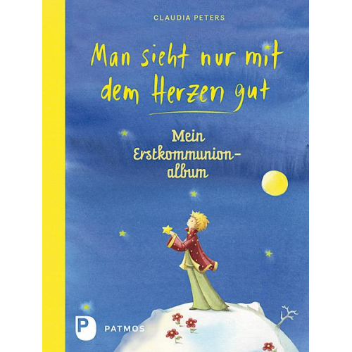 Claudia Peters - Man sieht nur mit dem Herzen gut - Mein Erstkommuionalbum