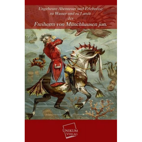 Freiherr Münchhausen jun. - Münchhausen jun., F: Ungeheure Abenteuer