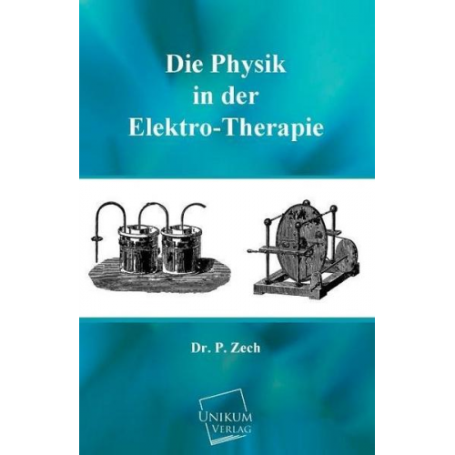 P. Zech - Die Physik in der Elektro-Therapie
