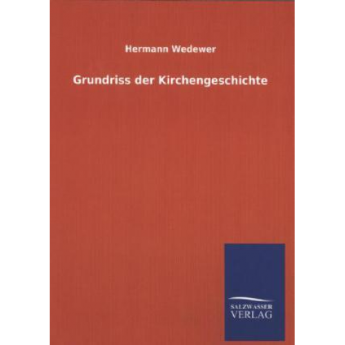 Hermann Wedewer - Grundriss der Kirchengeschichte