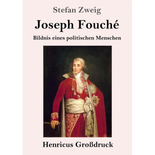 Stefan Zweig - Joseph Fouché (Großdruck)