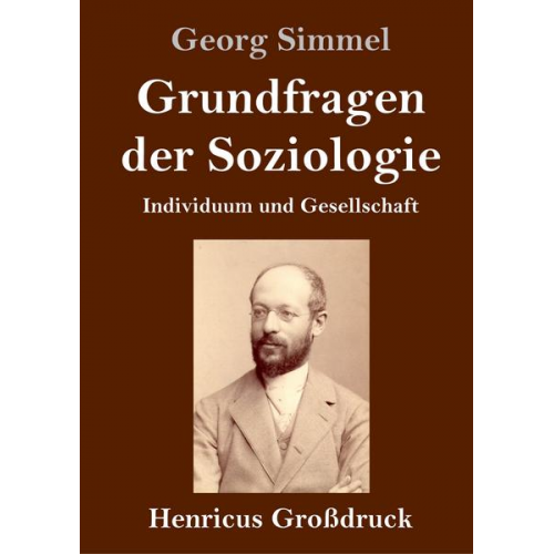 Georg Simmel - Grundfragen der Soziologie (Großdruck)