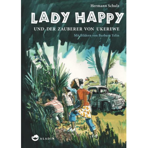 Hermann Schulz - Lady Happy und der Zauberer von Ukerewe