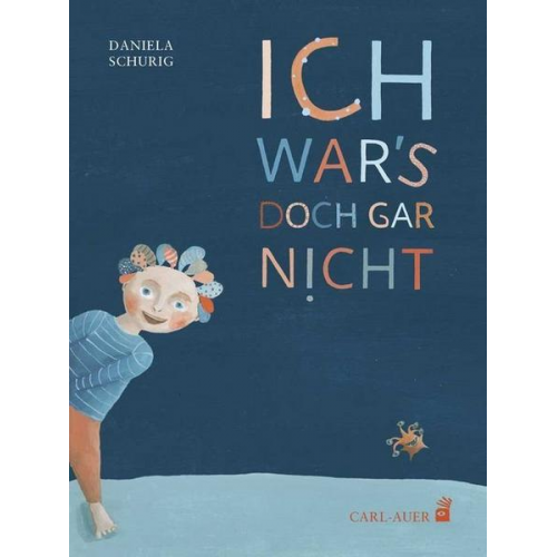 Daniela Schurig - Ich war’s doch gar nicht