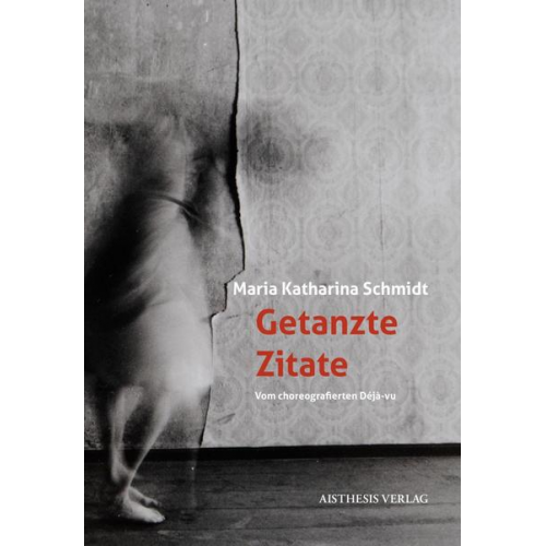 Maria Katharina Schmidt - Getanzte Zitate