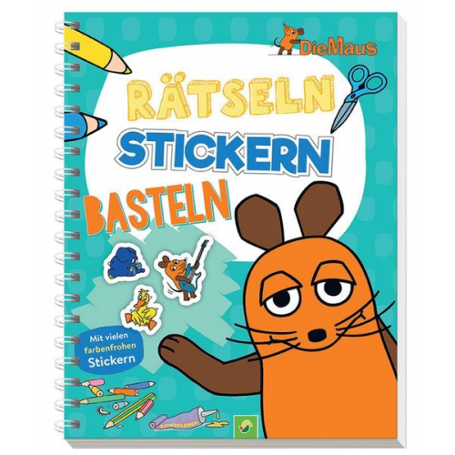 Schwager & Steinlein - Die Maus - Rätseln, Stickern, Basteln