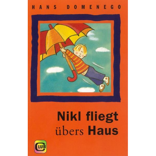 Hans Domenego - Nikl fliegt übers Dach