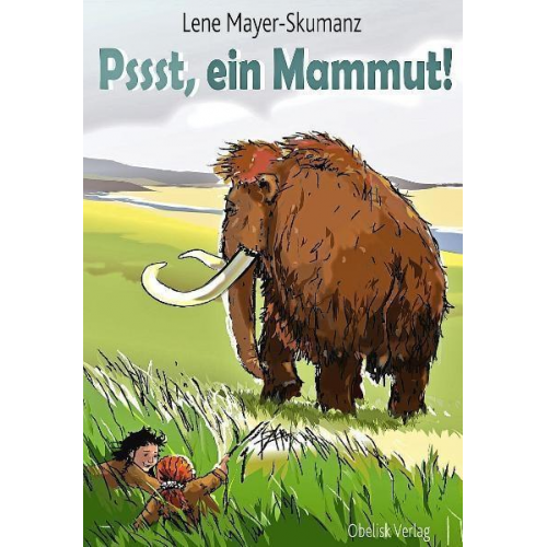 Lene Mayer-Skumanz - Psst, ein Mammut!