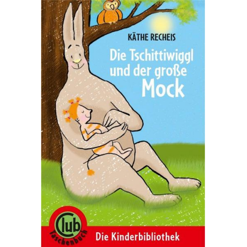 Käthe Recheis - Die Tschittiwiggl und der große Mock