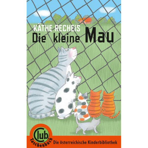 Käthe Recheis - Die kleine Mau