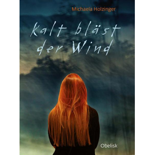Michaela Holzinger - Kalt bläst der Wind