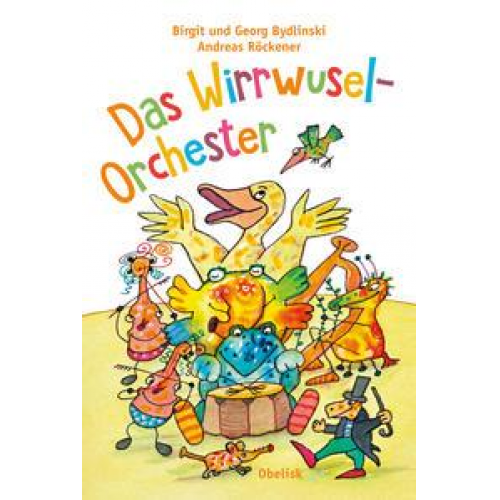 Bydlinski Georg Bydlinski Birgit - Das Wirrwusel-Orchester