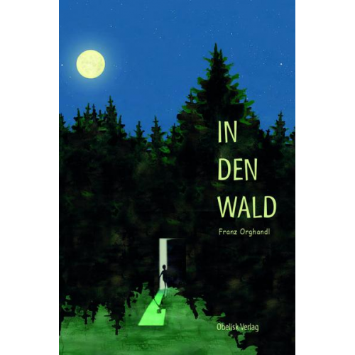 Franz Orghandl - In den Wald