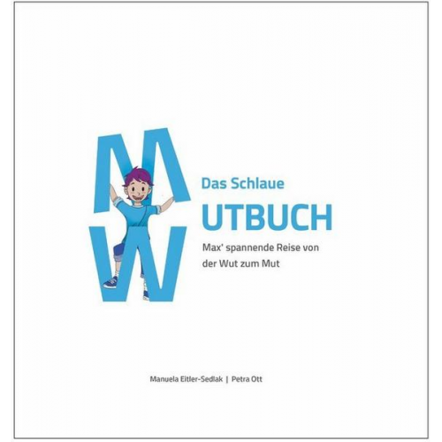 Manuela Eitler-Sedlak Petra Ott - Das Schlaue Mutbuch