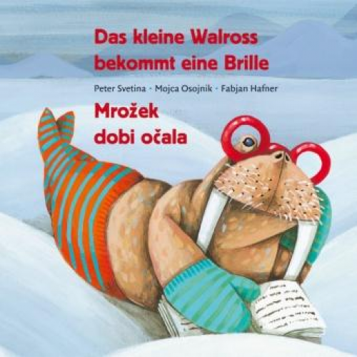 Peter Svetina - Das kleine Walross bekommt eine Brille