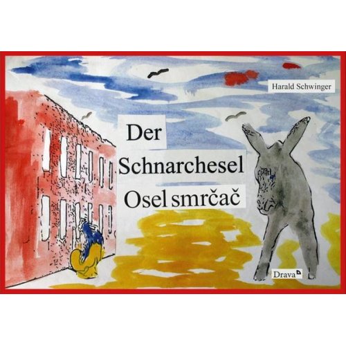 Harald Schwinger - Der Schnarchesel / Osel smrčač