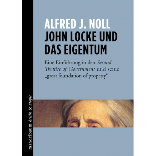 Alfred J. Noll - John Locke und das Eigentum