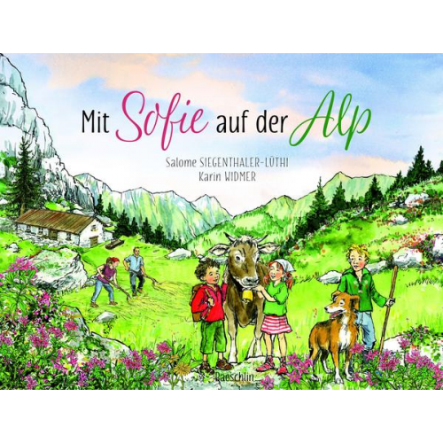Salome Siegenthaler-Lüthi - Mit Sofie auf der Alp