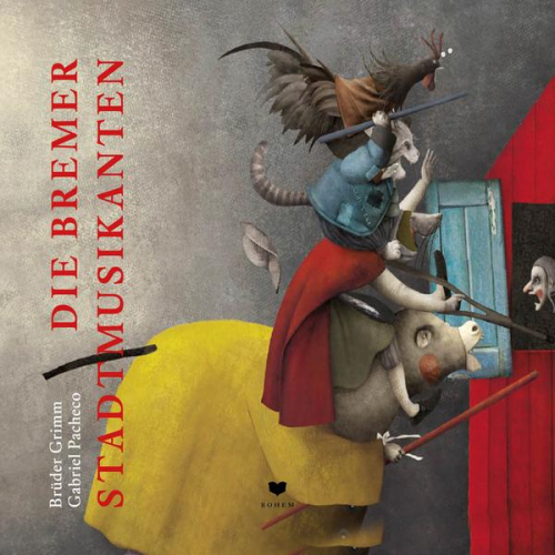 Jacob und Wilhelm Grimm - Die Bremer Stadtmusikanten