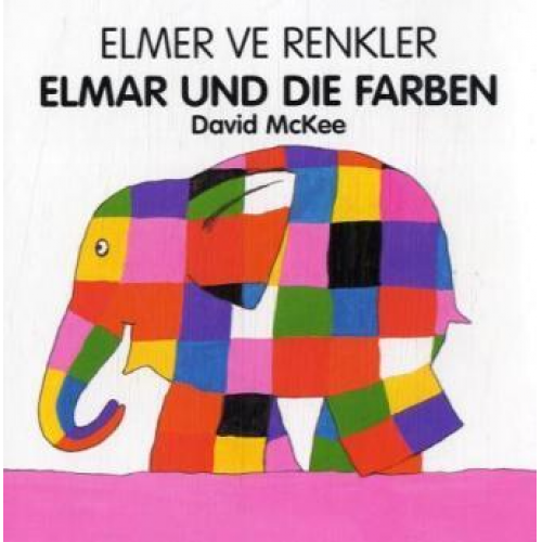 David McKee - McKee, D: Elmer ve Renkler /Elmer und die Farben