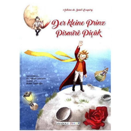Antoine de Saint-Exupery - Der kleine Prinz, deutsch-kurdisch. Pismire Picuk