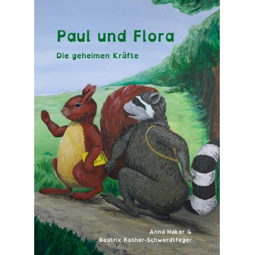 Anna Haker - Paul und Flora - Die geheimen Kräfte